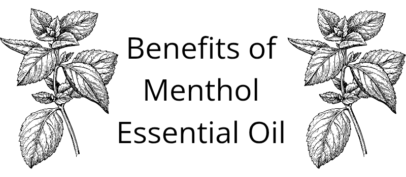 What are the benefits of menthol liquid essential oil?