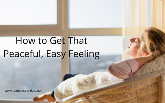 How to Get That Peaceful, Easy Feeling