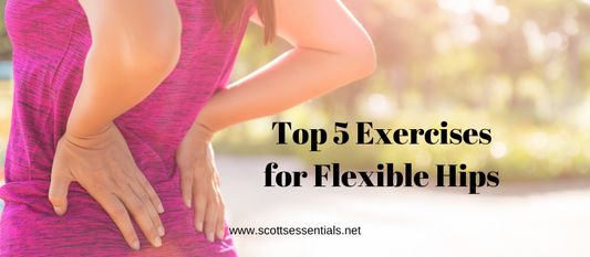 Top 5 Exercises for Flexible Hips